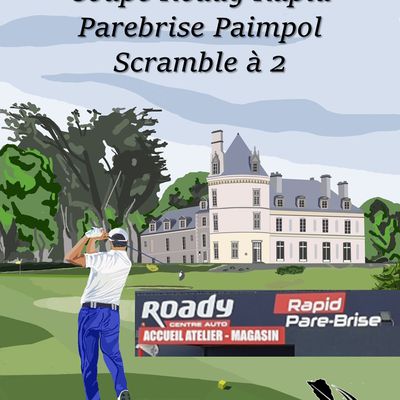 Changement de formule de jeu Dimanche 11 mai Coupe Roady Rapid Parebrise Scramble à 2
