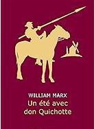 William Marx, Un été avec Don Quichotte